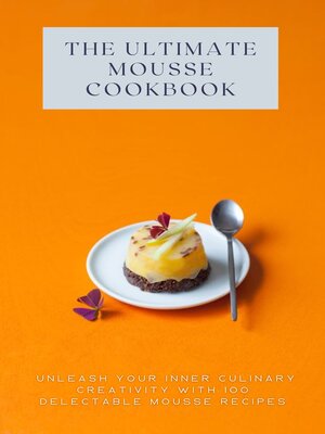 cover image of THE ULTIMATE MOUSSE COOKBOOK
